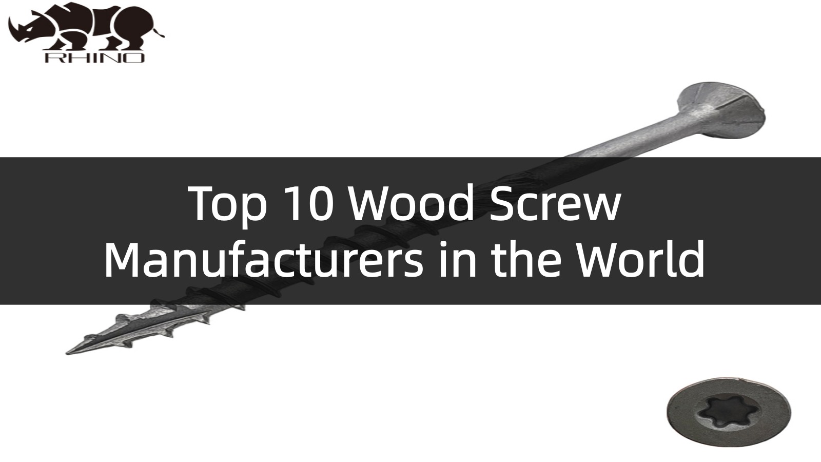 Image related to Top 10 Wood Screw Manufacturers in the World 2026